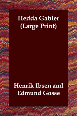 Hedda Gabler Large type / large print edition