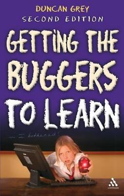 Getting the Buggers to Learn 2nd Edition 2nd edition