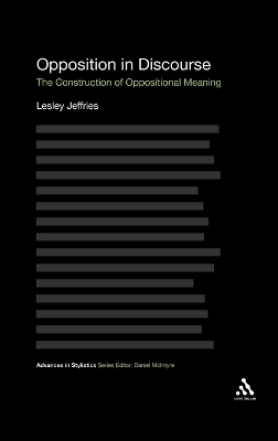 Opposition In Discourse: The Construction of Oppositional Meaning