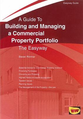 Building And Managing A Commercial Property Portfolio: The Easyway UK ed.