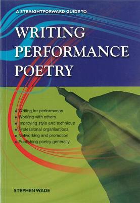 Writing Performance Poetry: A Straightforward Guide Revised edition