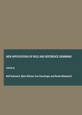 New applications of Role & Reference Grammar: Diachrony, Grammaticalization, Romance languages