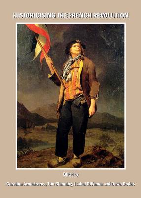 Historicising the French Revolution Unabridged edition