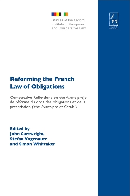 Reforming the French Law of Obligations: Comparative Reflections on the Avant-Projet De reForme Du Droit Des Obligations Et De La Prescription ('the Avant-Projet Catala')