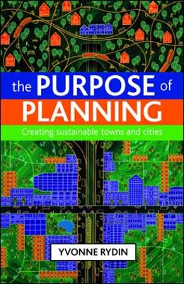 Purpose of Planning: Creating Sustainable Towns and Cities