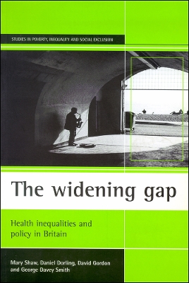 widening gap: Health inequalities and policy in Britain