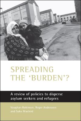 Spreading the 'burden'?: A review of policies to disperse asylum seekers and refugees
