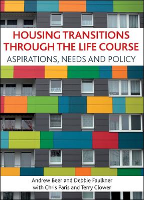 Housing transitions through the life course: Aspirations, needs and policy