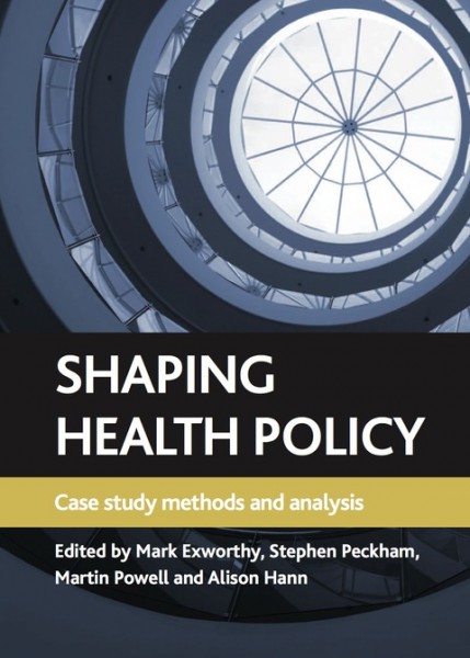 Shaping health policy: Case study methods and analysis