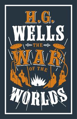War of the Worlds: Annotated Edition (Alma Classics Evergreens)
