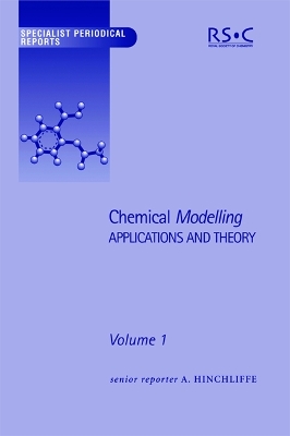 Chemical Modelling: Applications and Theory Volume 1