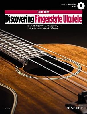 Discovering Fingerstyle Ukulele: An introduction to the technique of fingerstyle ukulele playing