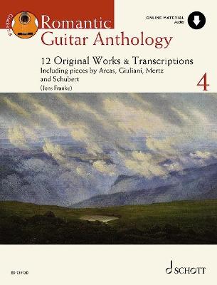 Romantic Guitar Anthology Vol. 4 12 Original Works and Transcriptions
