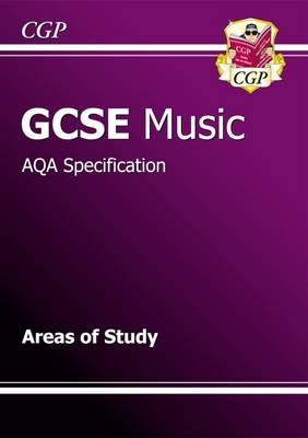GCSE Music AQA Areas of Study Revision Guide (A*-G course) 2nd Revised edition