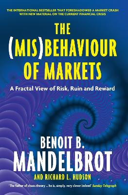 (Mis)Behaviour of Markets: A Fractal View of Risk, Ruin and Reward