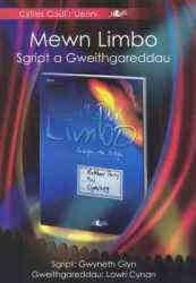 Mewn Limbo - Sgript a Gweithgareddau: Sgript a Gweithgareddau