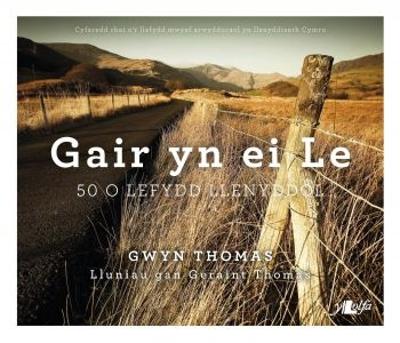Gair yn ei Le: 50 o Lefydd Llenyddol Cymru