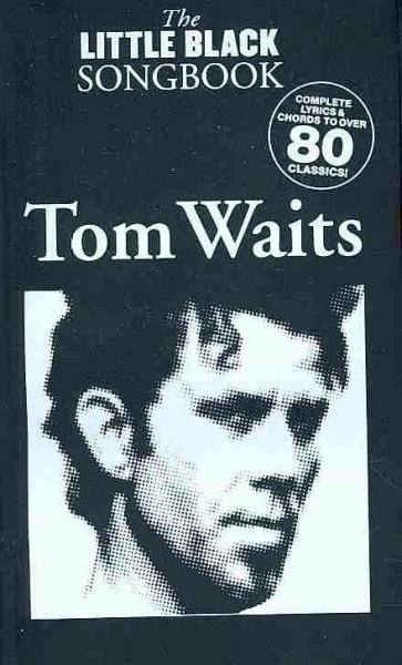 The Little Black Songbook: Tom Waits