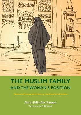 Muslim Family and the Woman's Position: Women's Emancipation during the Prophet's Lifetime