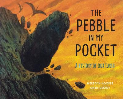 Pebble in My Pocket: A History of Our Earth Revised Edition