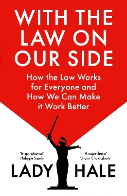 With the Law on Our Side: How the law works for everyone and how we can make it work better