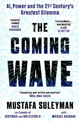 Coming Wave: AI, Power and the 21st Centurys Greatest Dilemma