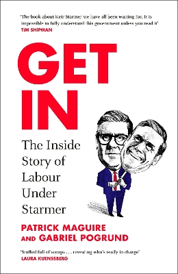 Get In: The Inside Story of Labour Under Starmer