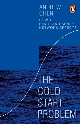 Cold Start Problem: How to Start and Scale Network Effects