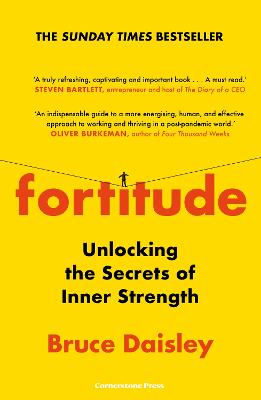 Fortitude: The Myth of Resilience, and the Secrets of Inner Strength: A Sunday Times  Bestseller