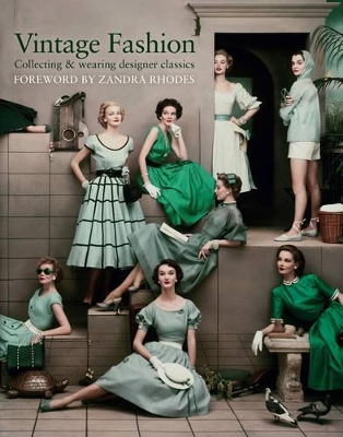 Vintage Fashion: Collecting and Wearing Designer Classics
