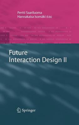 Future Interaction Design II 2009 ed.