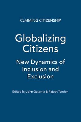 Globalizing Citizens: New Dynamics of Inclusion and Exclusion