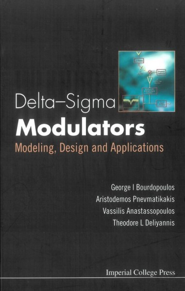 Delta-sigma Modulators: Modeling, Design and Applications illustrated edition