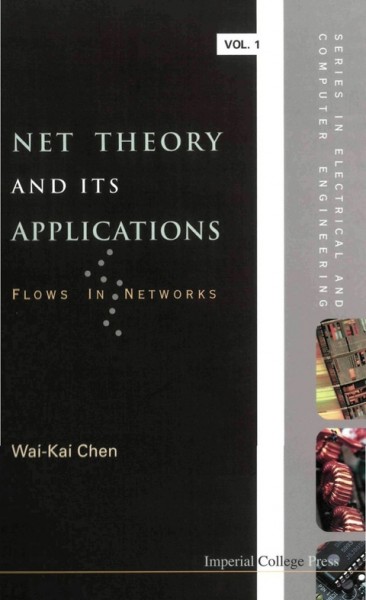 Net Theory and Its Applications: Flows in Networks illustrated edition, v. 1