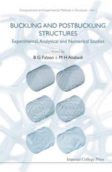 Buckling and Postbuckling Structures: Experimental, Analytical and Numerical Studies illustrated edition