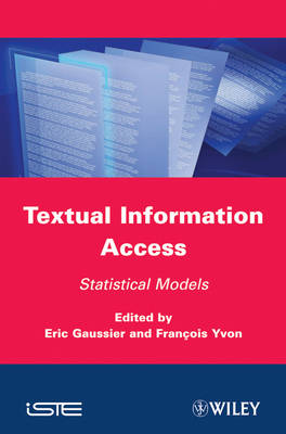Textual Information Access - Statistical Models: Statistical Models
