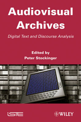 Audiovisual Archives: Digital Text and Discourse Analysis