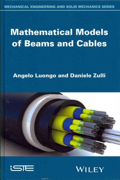 Mathematical Models of Beams and Cables