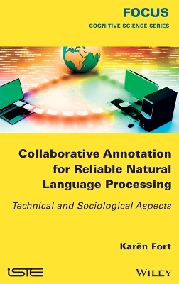 Collaborative Annotation for Reliable Natural Language Processing -   Technical and Sociological Aspects: Technical and Sociological Aspects