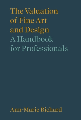 Valuation of Fine Art and Design: A Handbook for Professionals