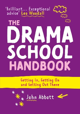 Drama School Handbook: Getting In, Getting On and Getting Out There