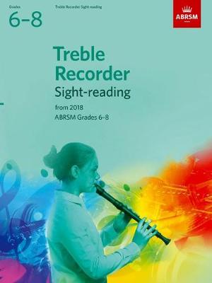 Treble Recorder Sight-Reading Tests 2018 Gr. 6-8 Grades 6-8 From 2018