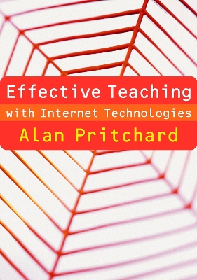 Effective Teaching with Internet Technologies: Pedagogy and Practice