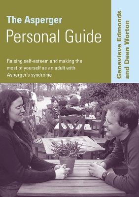 Asperger Personal Guide: Raising Self-Esteem and Making the Most of Yourself as a Adult with Asperger's Syndrome