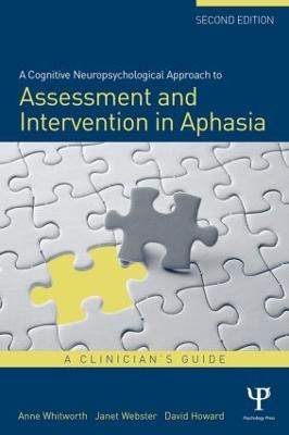 Cognitive Neuropsychological Approach to Assessment and Intervention in  Aphasia: A clinician's guide 2nd edition