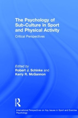 Psychology of Sub-Culture in Sport and Physical Activity: Critical perspectives