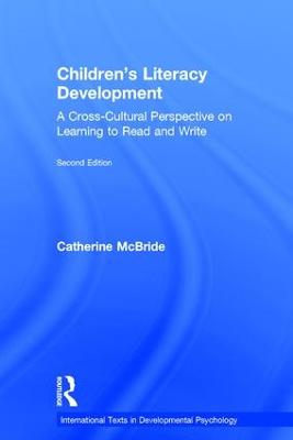 Children's Literacy Development: A Cross-Cultural Perspective on Learning to Read and Write 2nd edition
