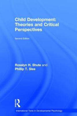 Child Development: Theories and Critical Perspectives 2nd edition