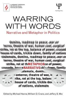 Warring with Words: Narrative and Metaphor in Politics
