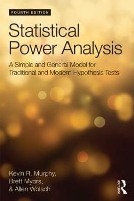 Statistical Power Analysis: A Simple and General Model for Traditional and Modern Hypothesis Tests,  Fourth Edition 4th edition